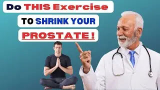 The #1 Exercise for Prostate Health, Do this Daily