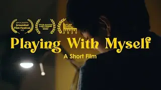 Playing With Myself - A Short Film [April Fools 2020]