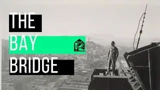 CSLB looks back at the 1930's construction of the Bay Bridge