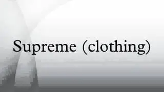Supreme (clothing)