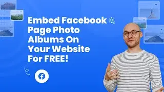 How to embed Facebook Page Photo Albums on website? (2025)