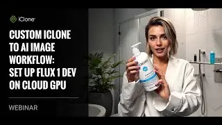 [Webinar] Custom iClone to AI Image Workflow: Set Up Flux 1 Dev on Cloud GPU