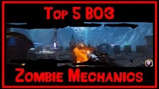 Top 5 :: Black Ops 3 Zombie Mechanics - New mechanics in Black Ops 3 Zombies