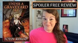 Under a Graveyard Sky by John Ringo Spoiler-Free Review