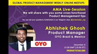 Global Online Product Management AMA-Session with Abhishek Ghosh, Product Manager, OYO Brazil&Mexico