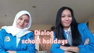 Dialog Asking, Giving, Accepting and Refusing Suggestion - School Holidays