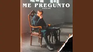 Me pregunto