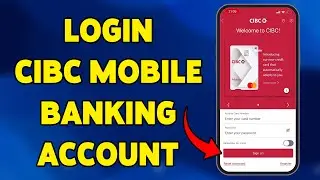 How To Login CIBC Mobile Banking Account 2025 | Sign In & Access Your CIBC Account