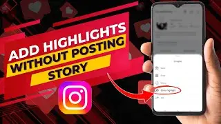 How to Add Highlights on Instagram Without Posting | Put Stories in Highlights Without Posting