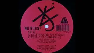 Nu Bornz - Rock Da Spot
