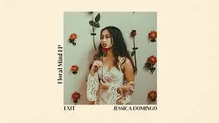 Jessica Domingo - Exit (Official Audio)