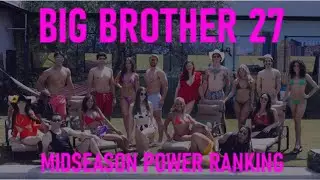 Big Brother 27 &ndash; Midseason Power Ranking