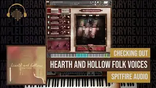 Знакомьтесь: Hearth and Hollow Folk Voices от Spitfire Audio