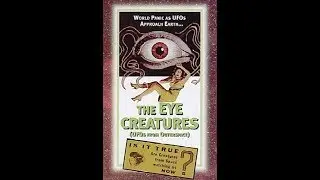 The Eye Creatures (1965) *public domain science fiction creepypasta