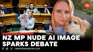 New Zealand MP's nude AI image in Parliament causes debate for stricter laws against online abuse