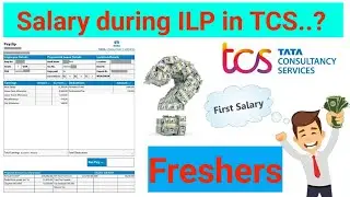 Salary during ILP in TCS || 1st month payslip
