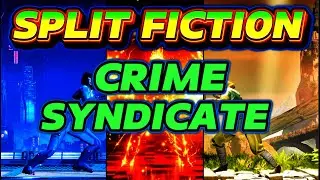 Split Fiction &ndash; HEAD OF THE CRIME SYNDICATE  Gameplay & Cutscenes