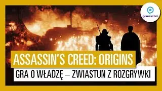 Assassin&rsquo;s Creed: Origins &ndash; zwiastun z rozgrywki &bdquo;Gra o władzę&rdquo;, Gamescom 2017