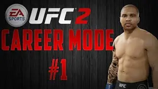 EA Sports UFC 2 Career Mode Walkthrough - Part 1 - Creating A Character And My First Career Fight