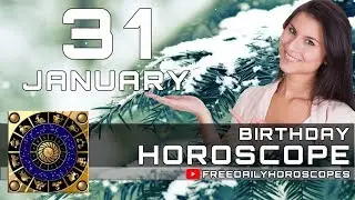 January 31 - Birthday Horoscope Personality