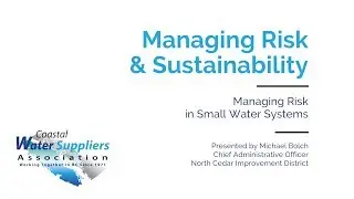 Coastal Water Suppliers Association: Managing Risk & Sustainablity