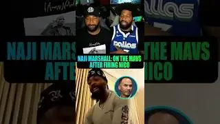 Naji Marshall on Nico Harrison getting Fired & the Power Fans have 👀🔥