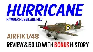 Airfix Hawker Hurricane Mk.I в масштабе 1:48, 2020 г., ПОЛНАЯ СБОРКА с бонусной историей - HD 1080p