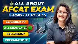🎯AFCAT 2026 Full Details | Exam Pattern, Eligibility, Syllabus & Strategy