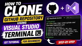 How to Clone a GitHub Repository Using Visual Studio Terminal | Git Tutorial for Beginners