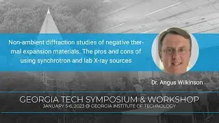 2023 Georgia Tech Symposium & Workshop lecture: In-situ Experiments by Angus Wilkinson