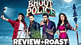 Bhoot police (review + roast)