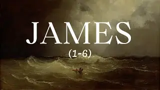 THE LETTER FROM JAMES 1-6| &ldquo;Love covers over a multitude of sins.&rdquo;| Listen to God&rsquo;s word.
