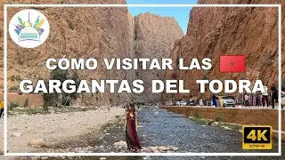 C&oacute;mo visitar las Gargantas del Todra 🏜️ | El desfiladero m&aacute;s famoso de Marruecos 🇲🇦