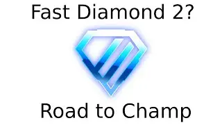 Fast Diamond 2? | Road to Champ