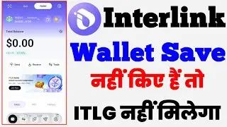 Interlink Wallet Save | ITLG VERIFIED | ITLG Withdrawal Process | Interlink New Update 