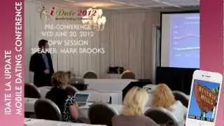 iDate2012 Los Angeles Mobile Dating Industry Conference Preview with Dating Factory Affiliate Event