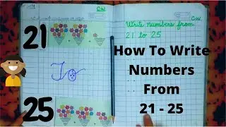 Learn How To Write Numbers from 21 to 25 in an easy way for kids | Preschool Learners | LKG