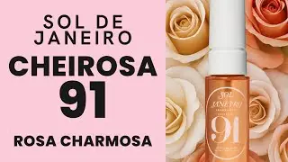 NEW SOL DE JANEIRO | CHEIROSA 91 | ROSA CHARMOSA | DEWY CREAM | 2025 | SDJ | '91 |