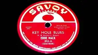 Eddie Mack - Key Hole Blues