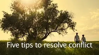 5 Tips to Resolve Conflict