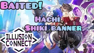 Illusion Connect Global: We Got Baited + Hachi Shiki Banner