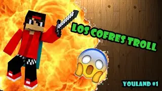 LOS COFRES TROLL!!! | YOULAND #1 Serie Minecraft-Troll 1.10