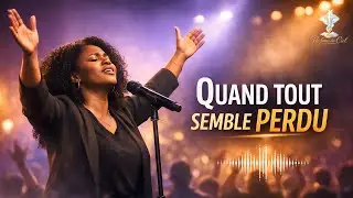 Quand tout semble perdu — Tu me relèves encore  Gospel d’adoration