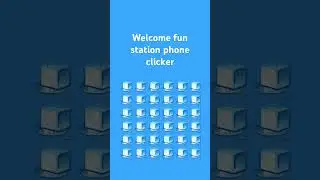 Welcome fun station phone clicker