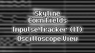 Skyline - &ldquo;Corn Fields&rdquo; (IT) [Oscilloscope View]