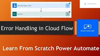 Error Handling in Power Automate Cloud Flows | Best Practices and Tips For Error Handling