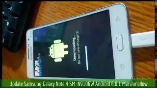 Update Samsung Galaxy Note 4 SM-N9106W Android 6.0.1 Marshmallow