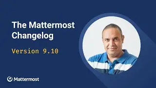 Mattermost v9.10 Changelog