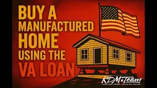 How to Buy a Manufactured Home Using the VA Home Loan