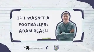 If I Wasn't A Footballer: Adam Reach